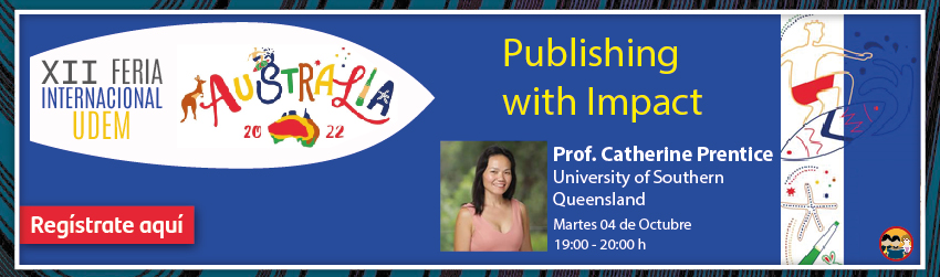 Presentación 'Publishing with Impact' en el marco de la 'XII Feria Internacional UDEM: Australia 2022'